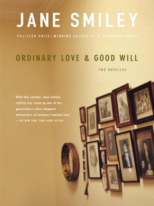 Title details for Ordinary Love and Good Will by Jane Smiley - Wait list